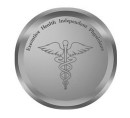 EXECUTIVE HEALTH INDEPENDENT PHYSICIANS trademark
