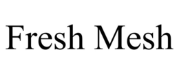 FRESH MESH trademark