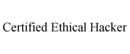 CERTIFIED ETHICAL HACKER trademark