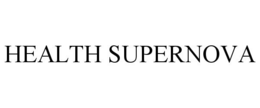 HEALTH SUPERNOVA trademark