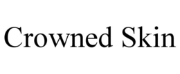 CROWNED SKIN trademark