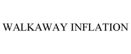 WALKAWAY INFLATION trademark
