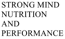 STRONG MIND NUTRITION AND PERFORMANCE trademark