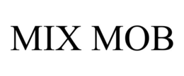 MIX MOB trademark
