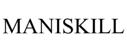 MANISKILL trademark