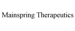 MAINSPRING THERAPEUTICS trademark