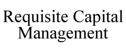REQUISITE CAPITAL MANAGEMENT trademark