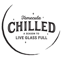 TEMECULA CHILLED A SEASON TO LIVE GLASS FULL trademark