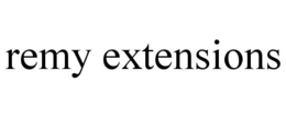 REMY EXTENSIONS trademark