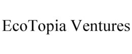ECOTOPIA VENTURES trademark