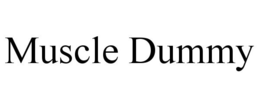 MUSCLE DUMMY trademark