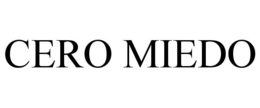 CERO MIEDO trademark