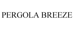 PERGOLA BREEZE trademark
