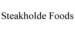 STEAKHOLDE FOODS trademark