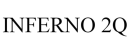 INFERNO 2Q trademark