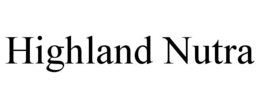 HIGHLAND NUTRA trademark
