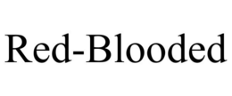 RED-BLOODED trademark
