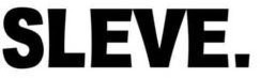 SLEVE. trademark