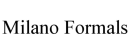 MILANO FORMALS trademark