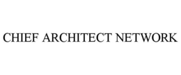 CHIEF ARCHITECT NETWORK trademark