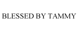 BLESSED BY TAMMY trademark