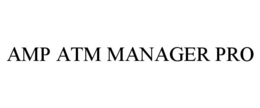 AMP ATM MANAGER PRO trademark