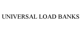 UNIVERSAL LOAD BANKS trademark