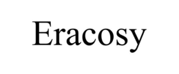 ERACOSY trademark
