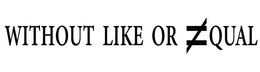 WITHOUT LIKE OR QUAL trademark