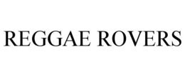 REGGAE ROVERS trademark
