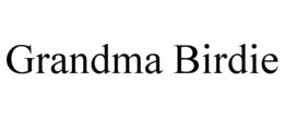 GRANDMA BIRDIE trademark