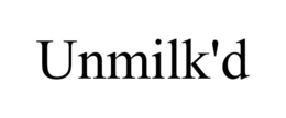UNMILK'D trademark