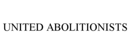 UNITED ABOLITIONISTS trademark