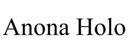 ANONA HOLO trademark