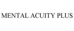 MENTAL ACUITY PLUS trademark