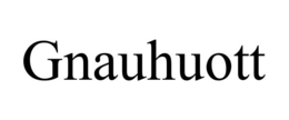 GNAUHUOTT trademark