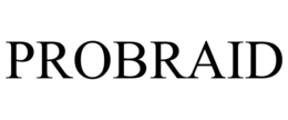 PROBRAID trademark