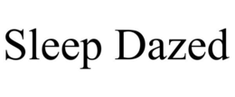 SLEEP DAZED trademark