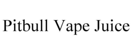 PITBULL VAPE JUICE trademark