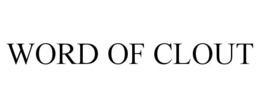 WORD OF CLOUT trademark