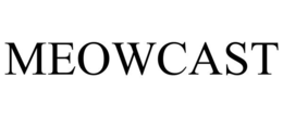MEOWCAST trademark