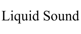 LIQUID SOUND trademark
