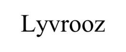 LYVROOZ trademark