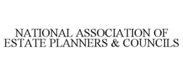 NATIONAL ASSOCIATION OF ESTATE PLANNERS & COUNCILS trademark
