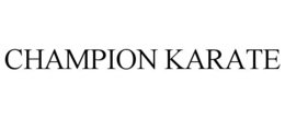 CHAMPION KARATE trademark