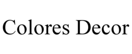 COLORES DECOR trademark