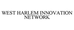 WEST HARLEM INNOVATION NETWORK trademark