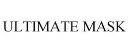 ULTIMATE MASK trademark
