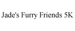 JADE'S FURRY FRIENDS 5K trademark