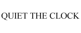QUIET THE CLOCK trademark